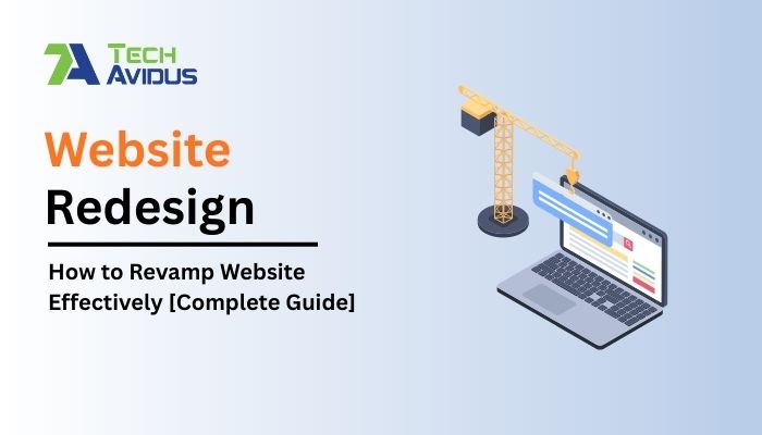 Website Redesign: How to Revamp Website Effectively 